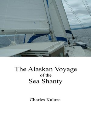 cover image of The Alaskan Voyage of the Sea Shanty